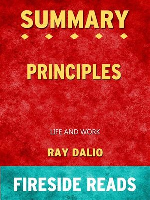 cover image of Principles--Life and Work by Ray Dalio--Summary by Fireside Reads